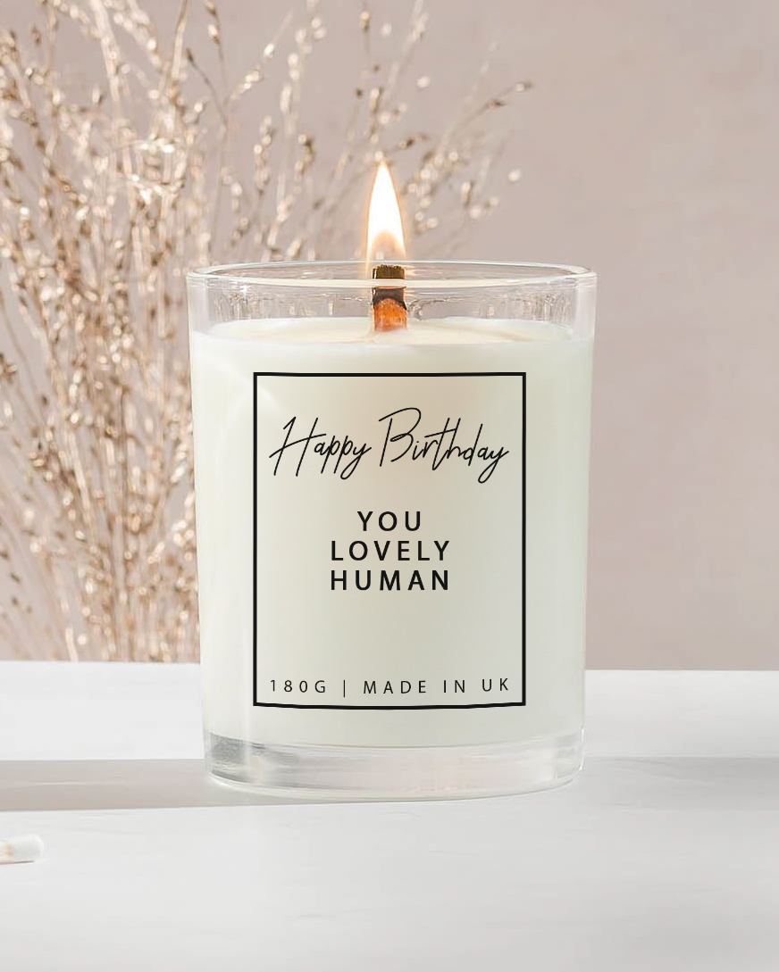 Happy Birthday You Lovely Human Candle